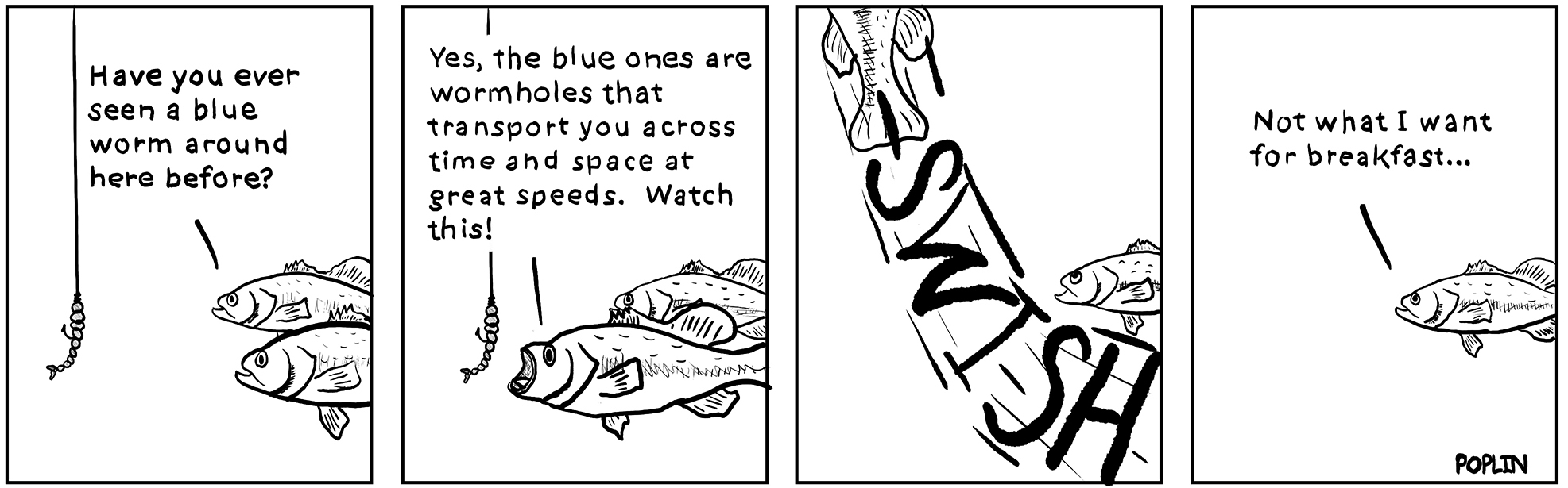 Long Lake — a bass asks about the blue worm; his friend claims it’s a wormhole to another place